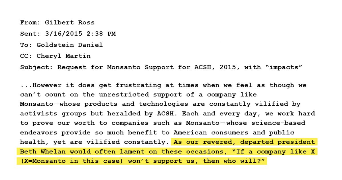 As our revered, departed president Beth Whelan would often lament on these occasions, ‘If a company like X (X=Monsanto in this case) won’t support us, then who will?’ 